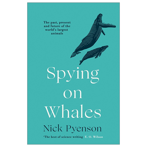 Spying on Whales: The Past, Present and Future of the World’s Largest Animals