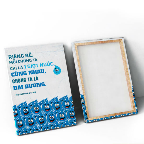 Tranh Canvas Không Viền Trích Dẫn: "Riêng Rẽ, Chúng Ta Là Một Giọt Nước - Cùng Nhau, Chúng Ta Là Đại Dương" W183