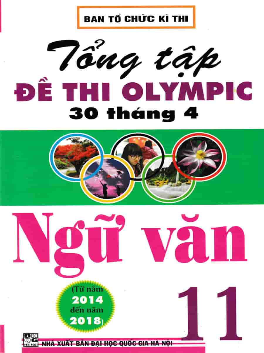 Tổng tập đề thi Olympic 30 Tháng 4 Ngữ Văn 11