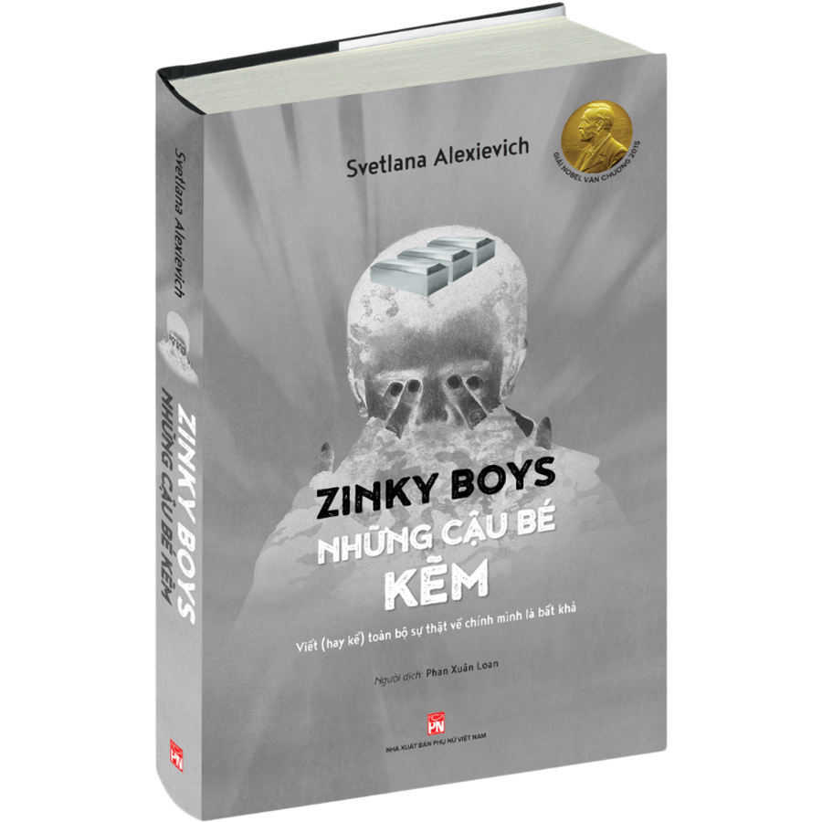 Zinky Boys Những Cậu Bé Kẽm – Viết (Hay Kể) Toàn Bộ Sự Thật Về Chính Mình Là Bất Khả