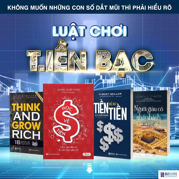 Bộ 4 Cuốn Sách Về Tiền Tệ: Tiền Đẻ Ra Tiền, Học Về Tiền, 16 Nguyên Tắc Nghĩ Giàu Làm Giàu Và Người Giàu Có Nhất Thành Babylon