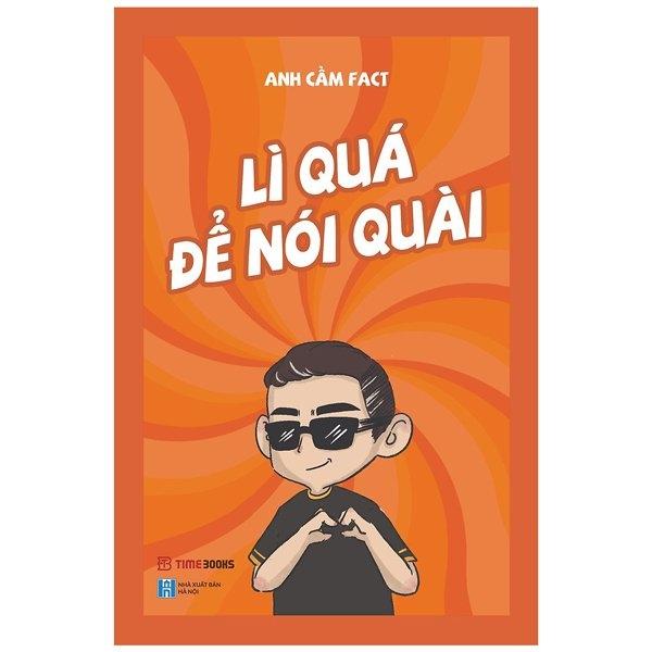 Lì Quá Để Nói Quài (Tái Bản)