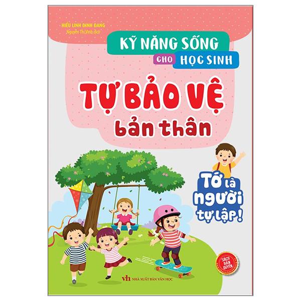 Kỹ Năng Sống Cho Học Sinh - Tự Bảo Vệ Bản Thân