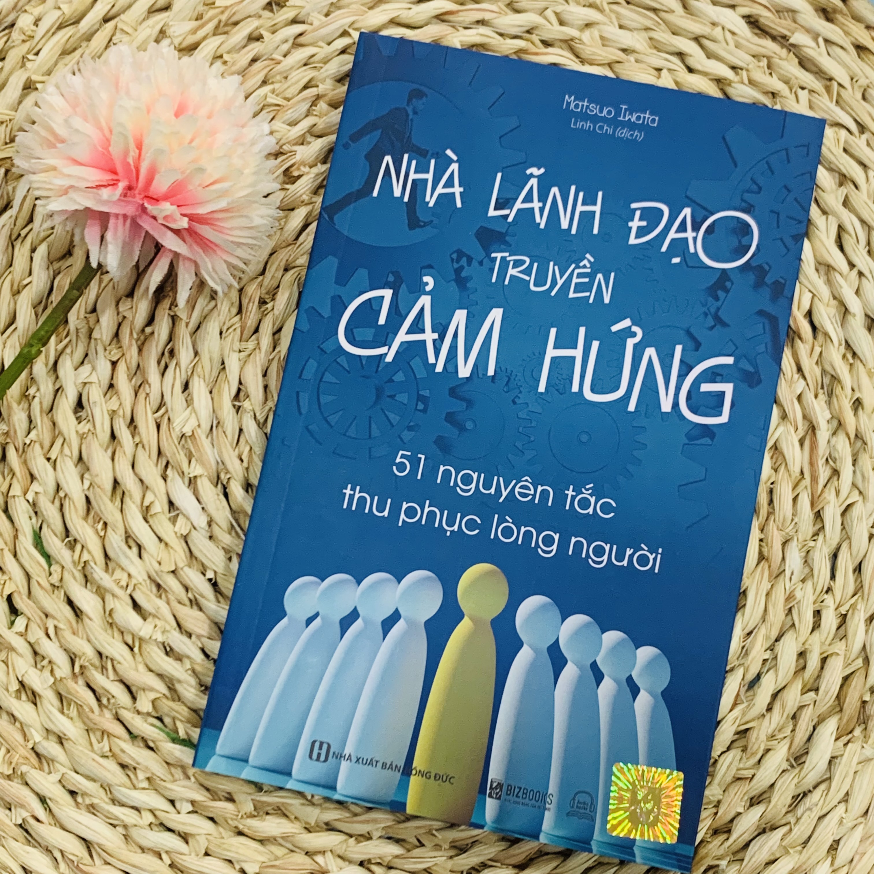 Sách Nhà Lãnh Đạo Truyền Cảm Hứng: 51 Nguyên Tắc Thu Phục Lòng Người