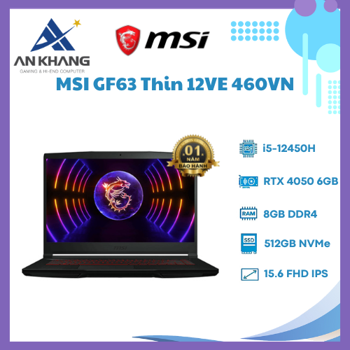 LAPTOP MSI GAMING GF63 THIN 12VE-460VN (GEFORCE RTX 4050 6GB /I5-12450H/8GB RAM/512GB SSD/15.6 INCH FHD 144HZ/WIN11/ĐEN) - HÀNG CHÍNH HÃNG