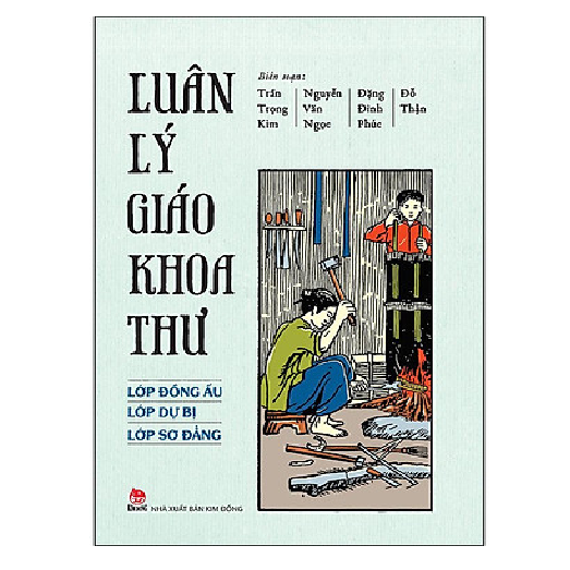 Luân Lý Giáo Khoa Thư (Lớp Đồng Ấu - Lớp Dự Bị - Lớp Sơ Đẳng)