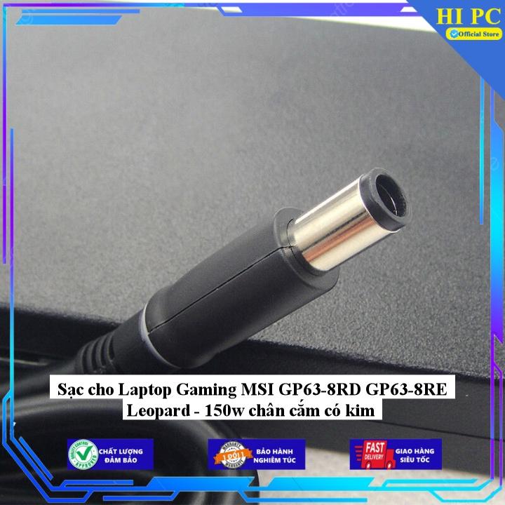 Sạc cho Laptop Gaming MSI GP63-8RD GP63-8RE Leopard - 150w chân cắm có kim - Kèm Dây nguồn - Hàng Nhập Khẩu