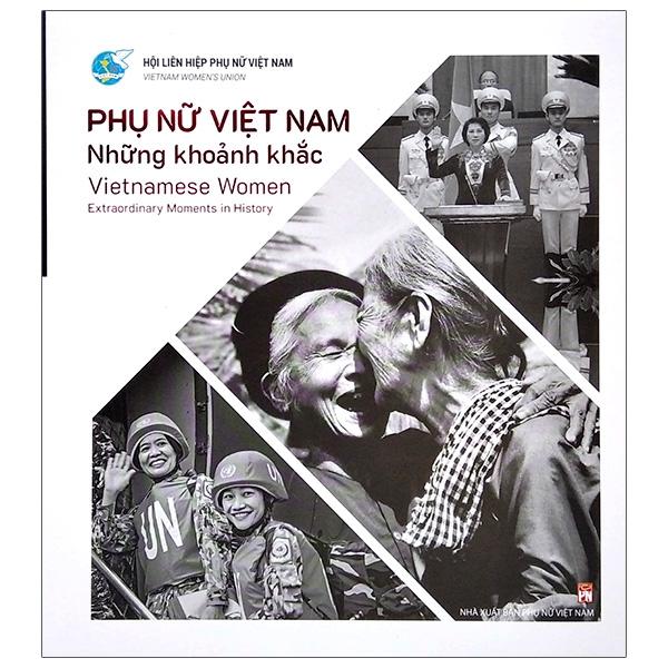 Phụ Nữ Việt Nam - Những Khoảnh Khắc