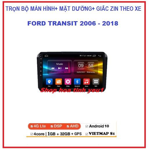 BỘ Màn hình DVD android lắp cho xe ô tô FORD TRANSIT đời 2006-2018 (kèm mặt dưỡng theo xe)có HỖ TRỢ LẮP ĐẶT TẠI Hà Nội.