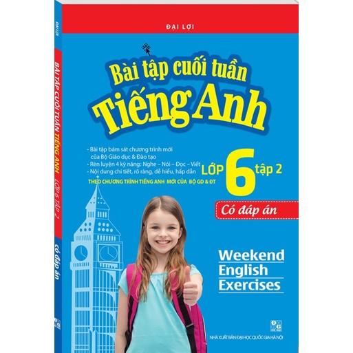 Sách - Bài tập cuối tuần tiếng Anh lớp 6 tập 2 - Có đáp án