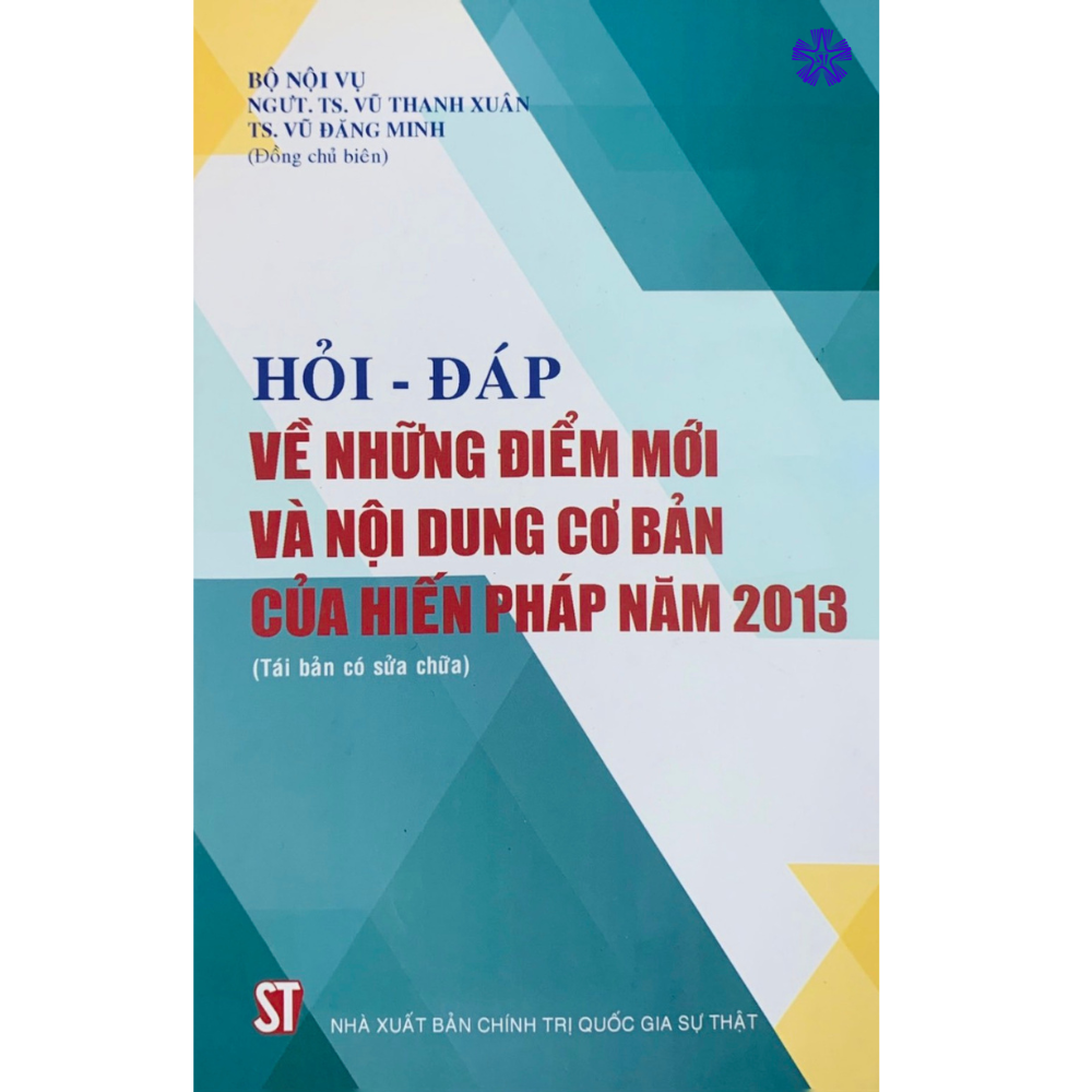 Hỏi – đáp về những điểm mới và nội dung cơ bản của Hiến pháp năm 2013