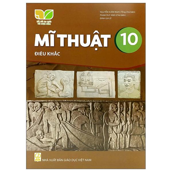 Sách Giáo Khoa Mĩ Thuật 10 - Điêu Khắc (Kết Nối Trí Thức) (Chuẩn)