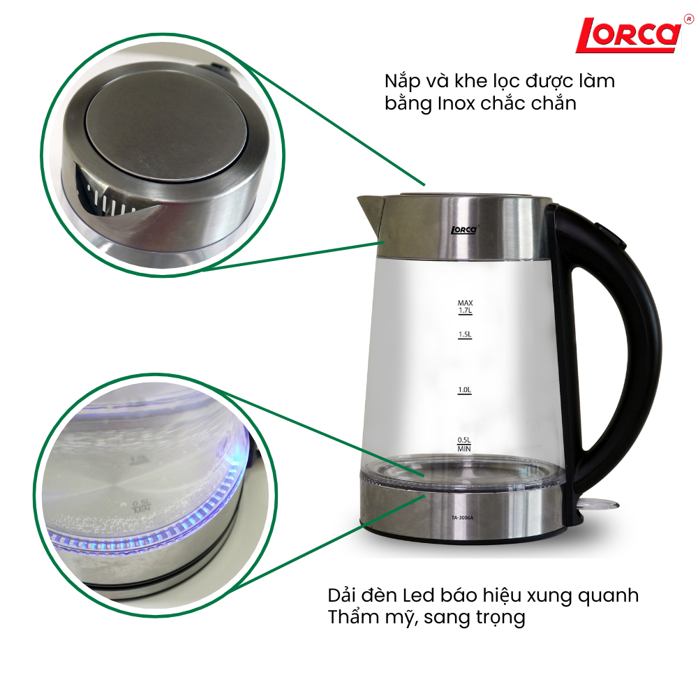 Ấm Đun Siêu Tốc 2 Lớp 1.7L Lorca TA 3006A Hàng Chính Hãng Ấm Đun Nước Thủy Tinh Inox Đun Nhanh, Công Suất Lớn 2200W