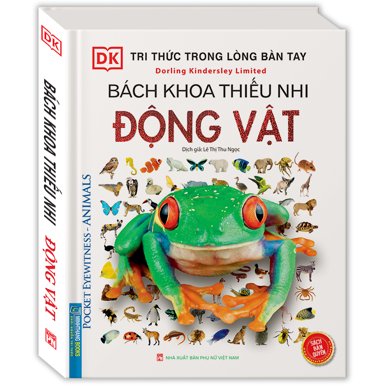 Tri Thức Trong Lòng Bàn Tay - Bách Khoa Thiếu Nhi Động Vật (Sách Bản Quyền)