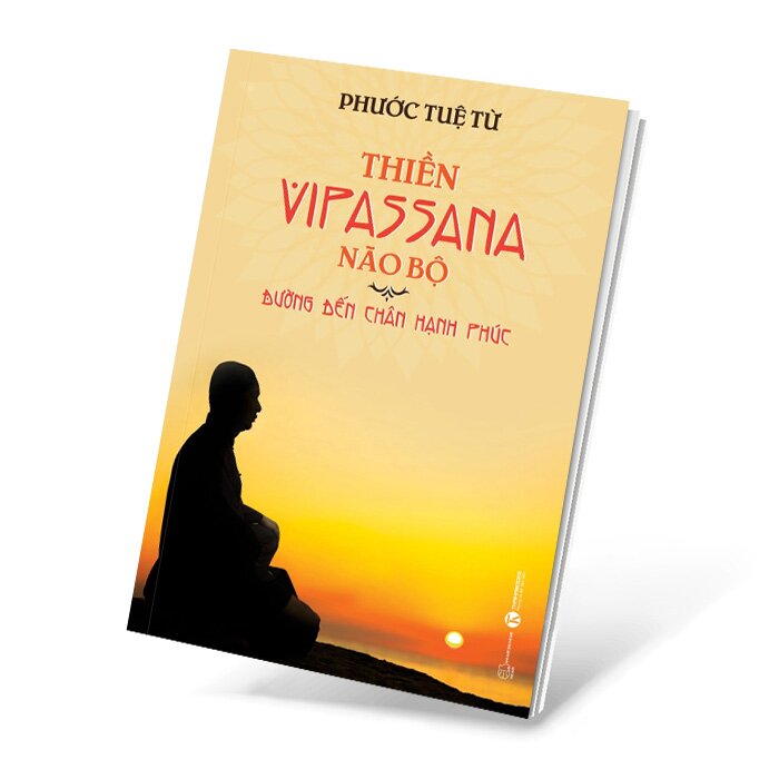Thiền Vipassana Não Bộ: Đường Đến Chân Hạnh Phúc - THA