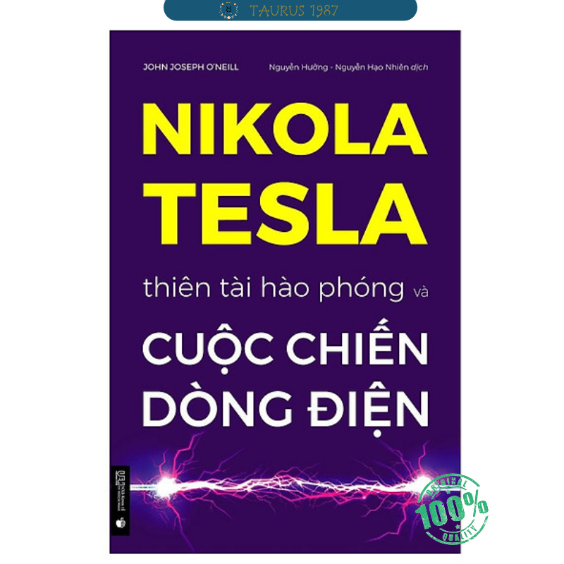 Nikola Tesla - Thiên tài hào phóng và cuộc chiến dòng điện