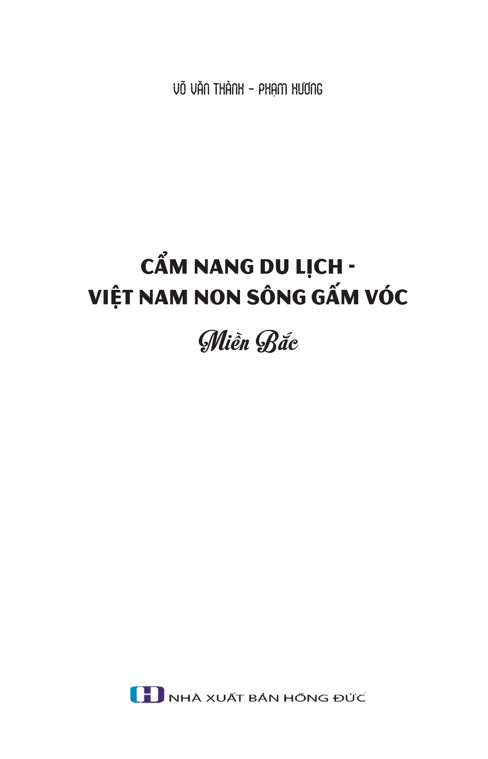 Việt Nam Non Sông Gấm Vóc - Miền Bắc