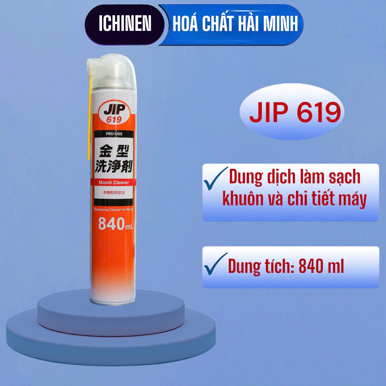 JIP619 Dung dịch làm sạch khuôn và chi tiết máy cho nhà máy, xưởng sản xuất- Hàng chính hãng ICHINEN Nhật Bản