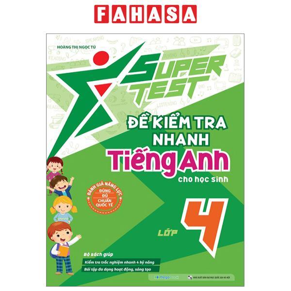 Super Test - Đề Kiểm Tra Nhanh Tiếng Anh Cho Học Sinh Lớp 4