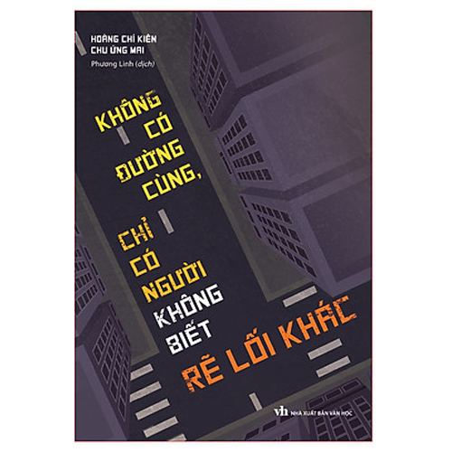Không Có Đường Cùng Chỉ Có Người Không Biết Rẽ Lối Khác