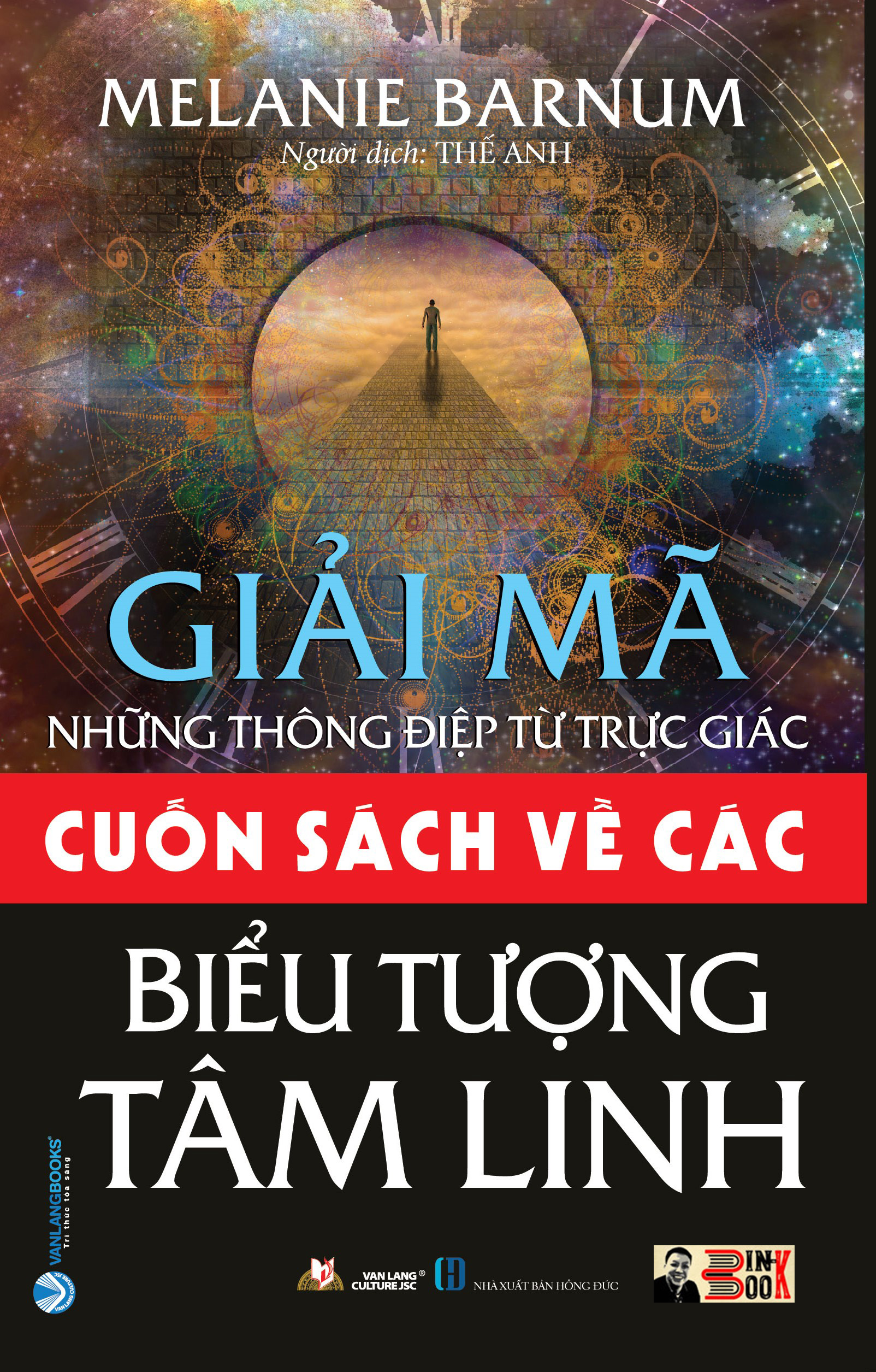 (Giải mã những thông điệp từ trực giác) CUỐN SÁCH VỀ CÁC BIỂU TƯỢNG TÂM LINH – Melanie Barnum – Thế Anh dịch - Văn Lang Books – NXB Hồng Đức (bìa mềm)