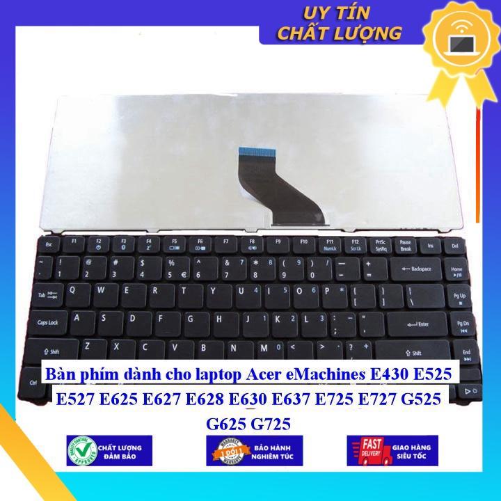 Bàn phím dùng cho laptop Acer eMachines E430 E525 E527 E625 E627 E628 E630 E637 E725 E727 G525 G625 G725  - Hàng Nhập Khẩu New Seal