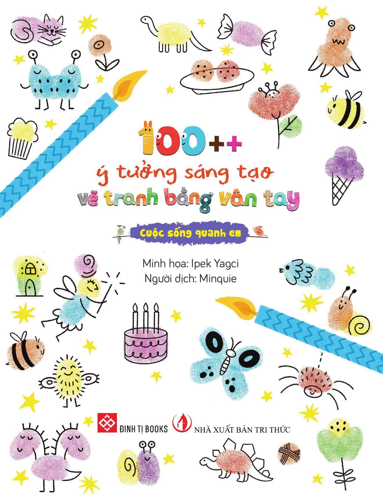 Sách - Sách 100++ Ý Tưởng Sáng Tạo Vẽ Tranh Bằng Vân Tay - Cuộc Sống Quanh Em/Động Vật Quanh Em/Trong Vườn/Đại Dương - Bìa Cứng