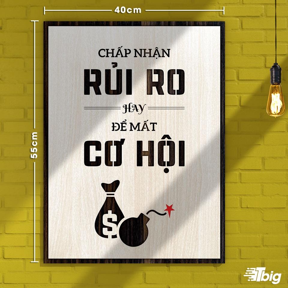 Tranh động lực TBIG121: Chấp nhận rủi ho hay để mất cơ hội 40x55cm