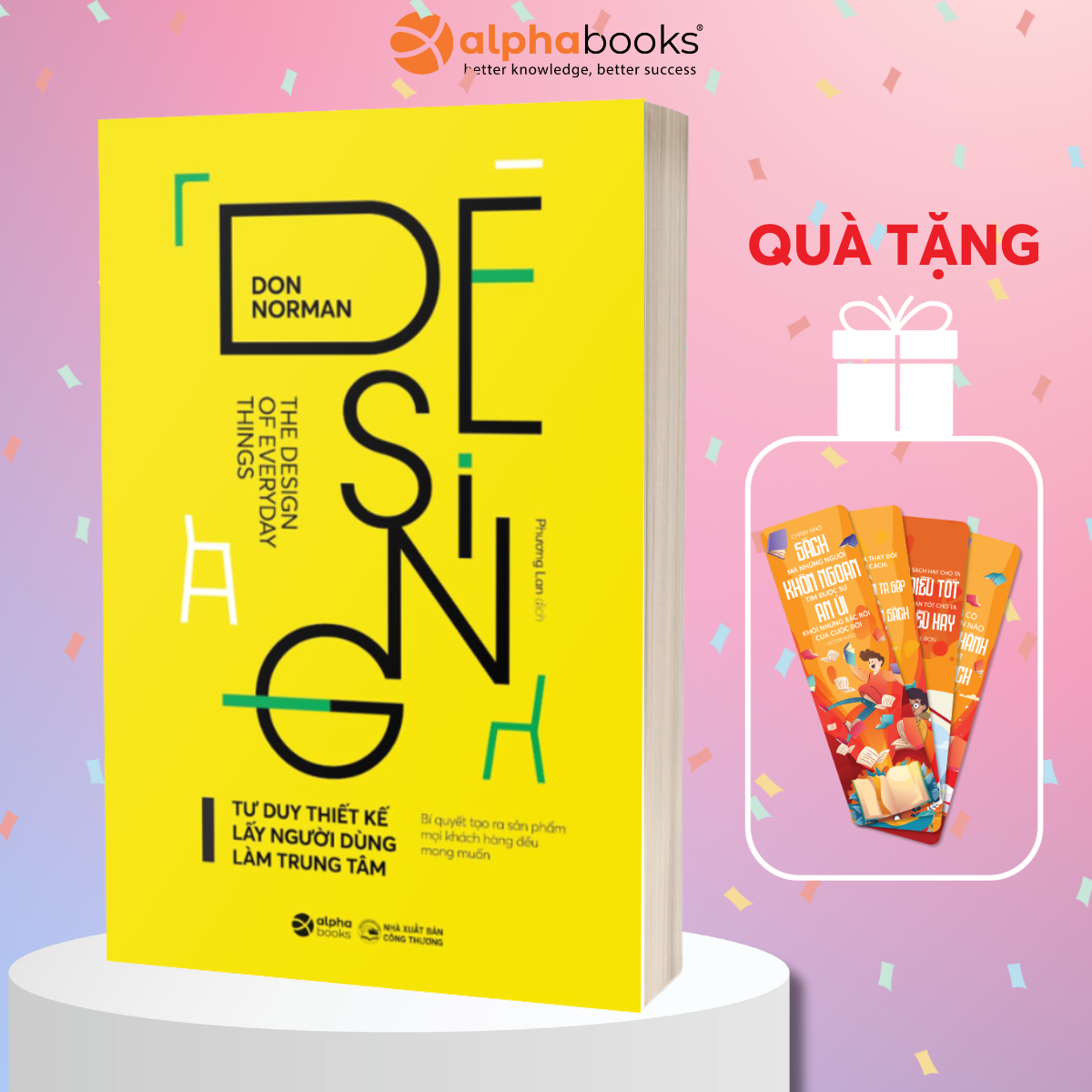 Tư Duy Thiết Kế Lấy Người Dùng Làm Trung Tâm - Bí Quyết Tạo Ra Sản Phẩm Mọi Khách Hàng Đều Mong Muốn