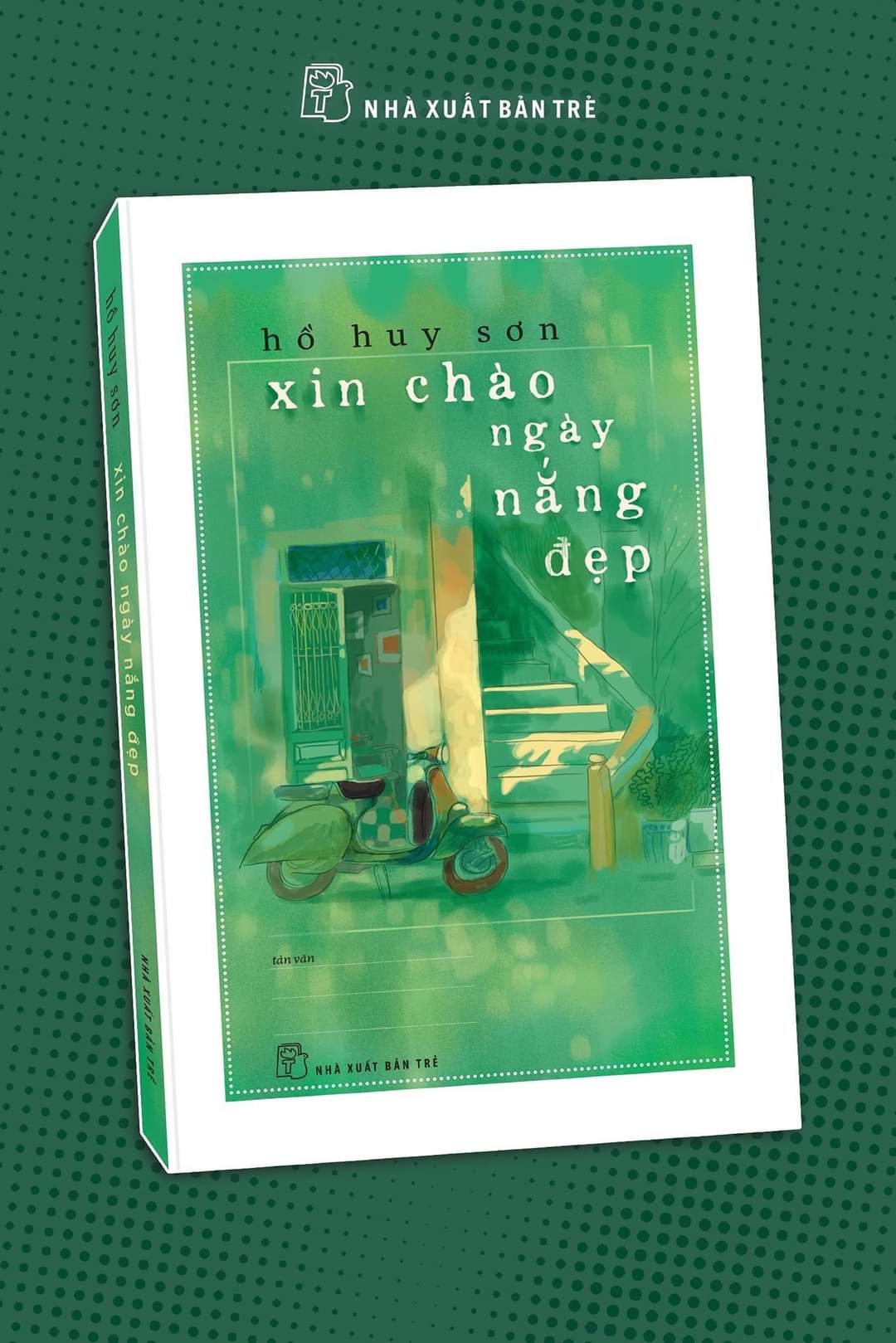 XIN CHÀO NGÀY NẮNG ĐẸP - Hồ Huy Sơn - (bìa mềm)