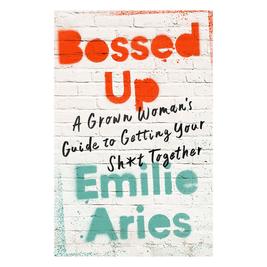Bossed Up - A Grown Woman's Guide to Getting Your Sh*t Together