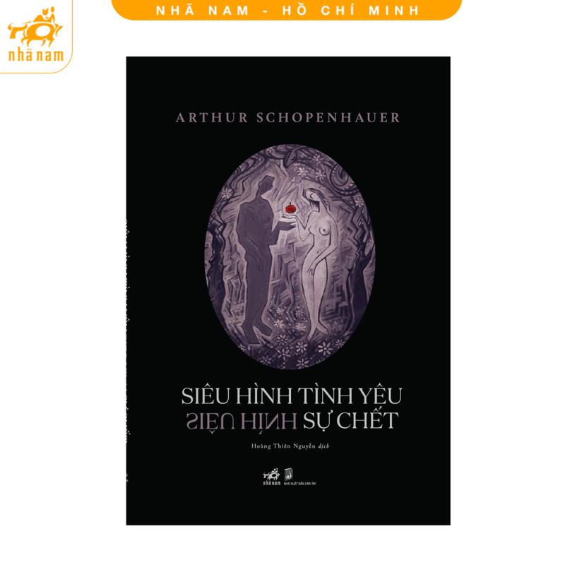 Sách - Siêu hình tình yêu siêu hình sự chết (Arthur Schopenhauer) (Nhã Nam HCM)