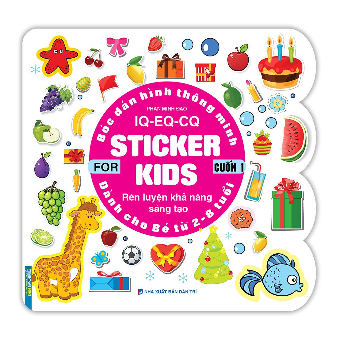 Bóc dán hình thông minh IQ - EQ - CQ - Sticker for kids cuốn 1