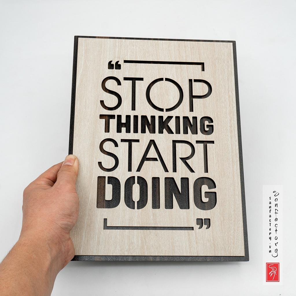 Tranh tạo động lực tiếng anh SAN-TR14 “Stop Thinking Start Doing