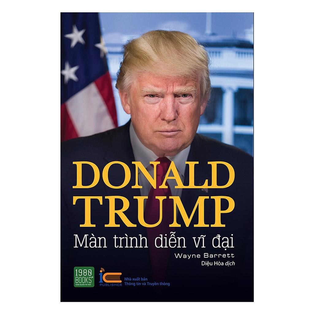 Sách - Donald Trump - Màn Trình Diễn Vĩ Đại