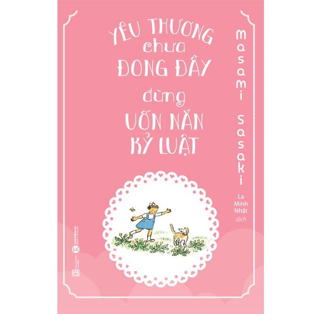 Sách - Yêu thương chưa đong đầy, đừng uốn nắn kỷ luật