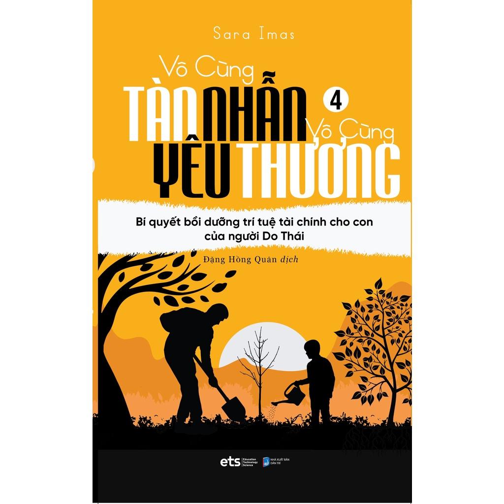 Vô Cùng Tàn Nhẫn Vô Cùng Yêu Thương (Trọn bộ 4 cuốn) - Bản Quyền