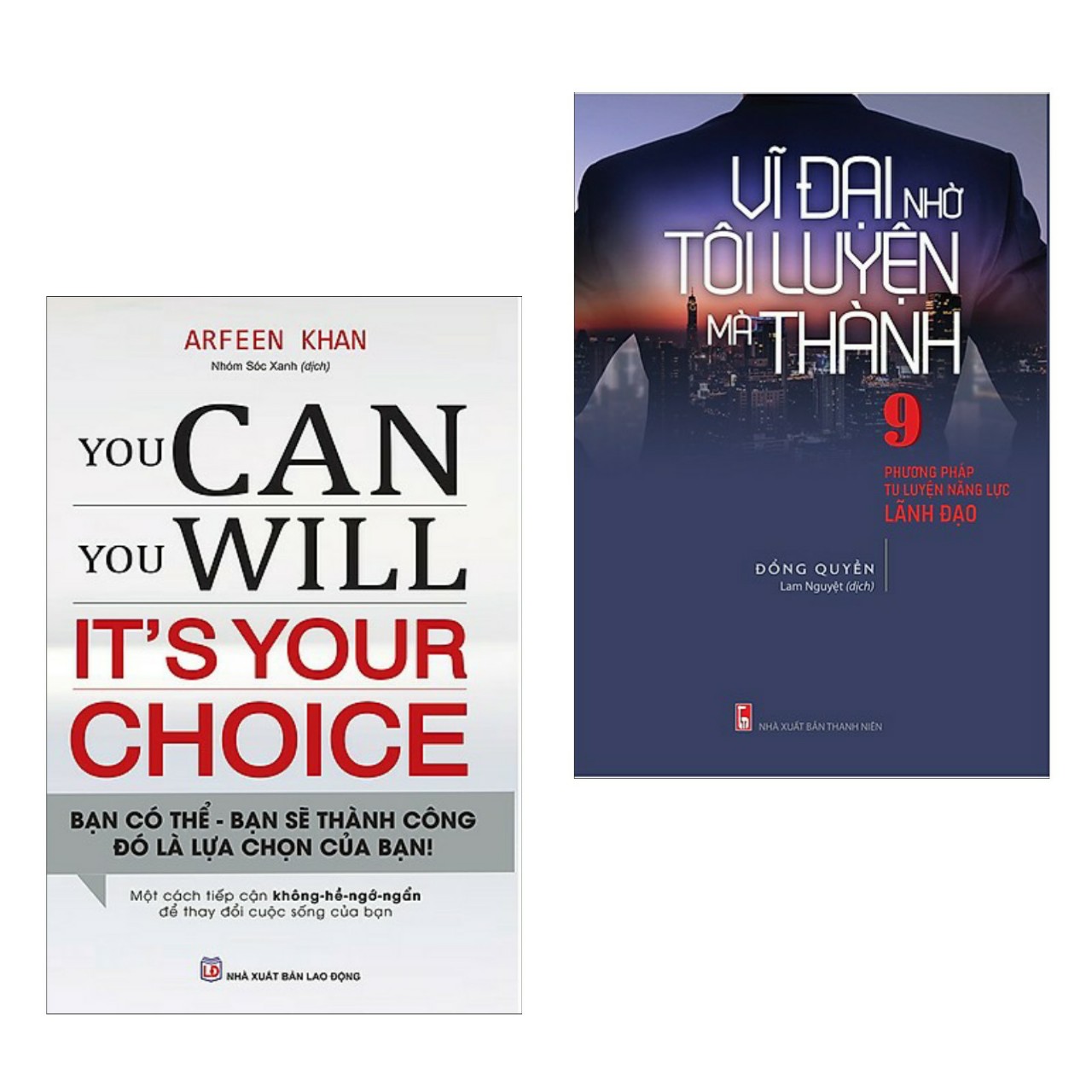 Combo Sách Kỹ Năng Sống Hay: You Can, You Will. It's Your Choice! + Vĩ Đại Nhờ Tôi Luyện Mà Thành