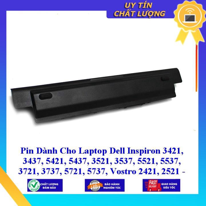 Pin dùng cho Laptop Dell Inspiron 3421 3437 5421 5437 3521 3537 5521 5537 3721 3737 5721 5737 - Hàng Nhập Khẩu  MIBAT755