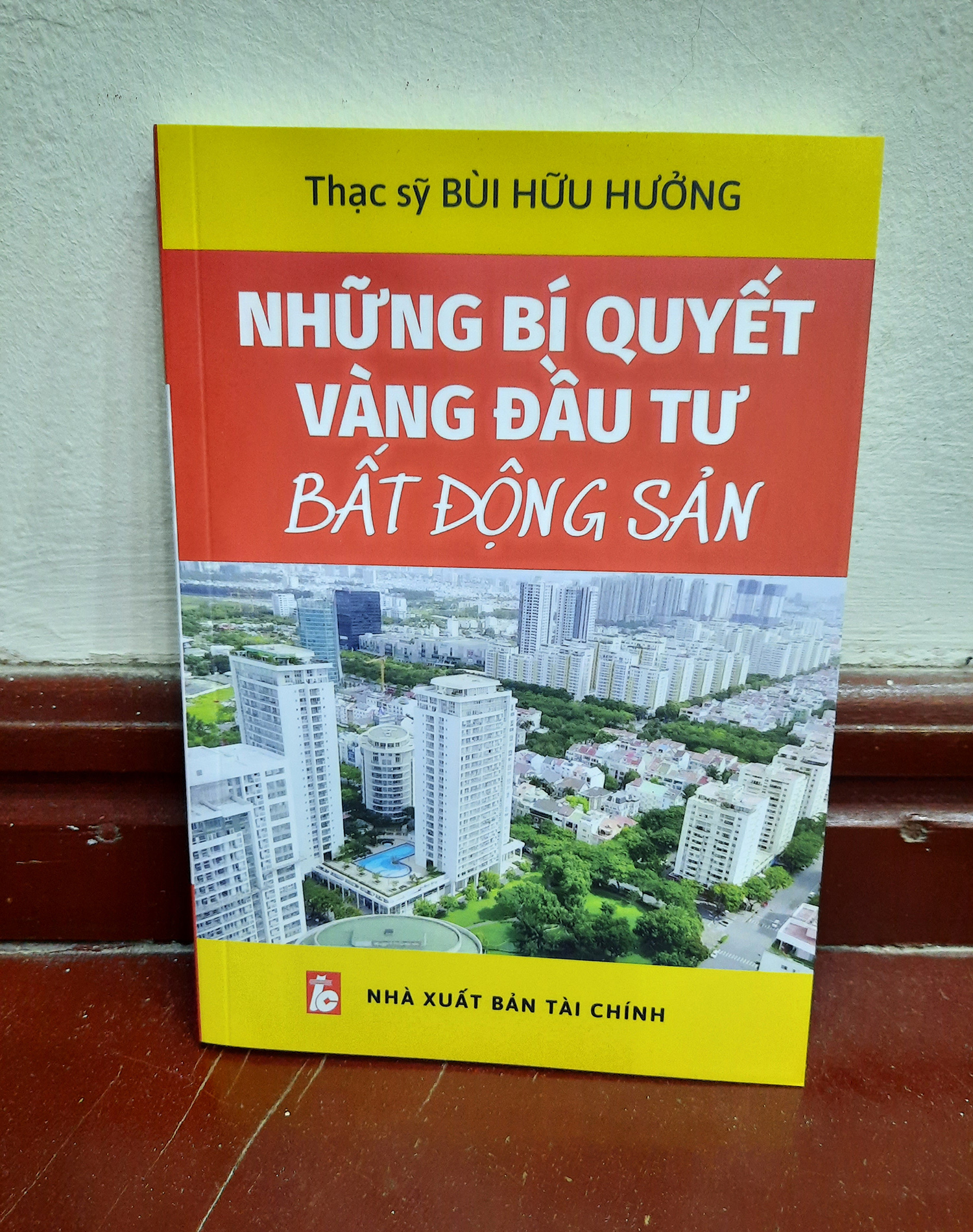 Những Bí Quyết Vàng Đầu Tư Bất Động Sản (Tái bản 2022)