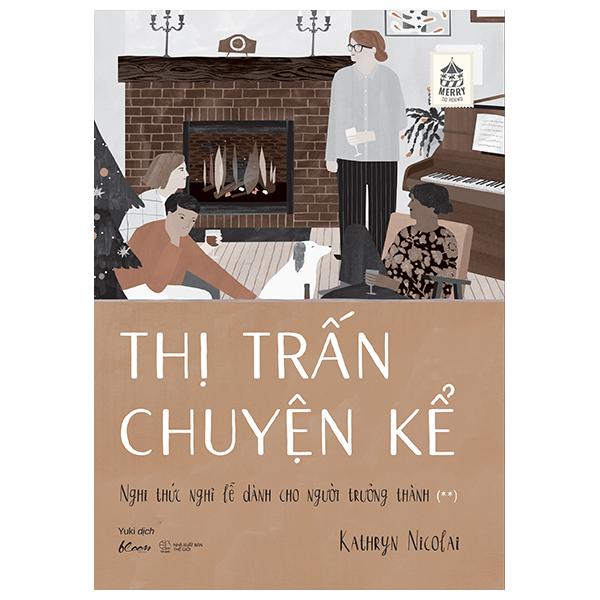Thị Trấn Chuyện Kể - Nghi Thức Nghỉ Lễ Dành Cho Người Trưởng Thành