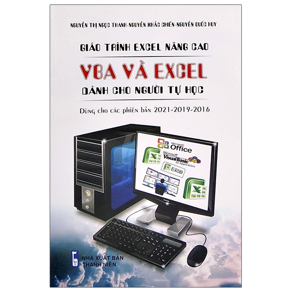 Giáo Trình Excel Nâng Cao - VBA Và Excel Dành Cho Người Tự Học - Dùng Các Phiên Bản 2021-2019-2016