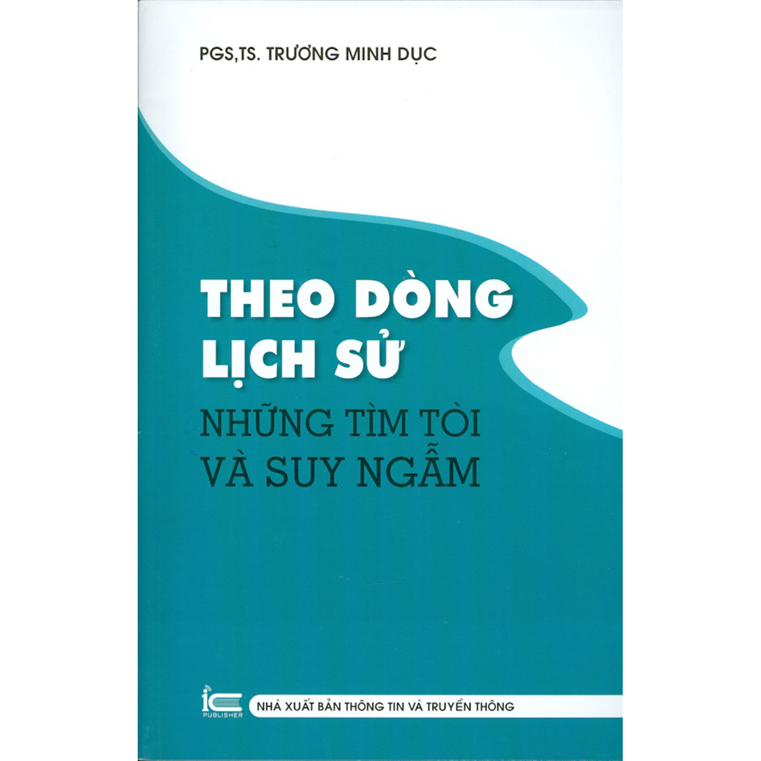 Theo Dòng Lịch Sử - Những Tìm Tòi Và Suy Ngẫm