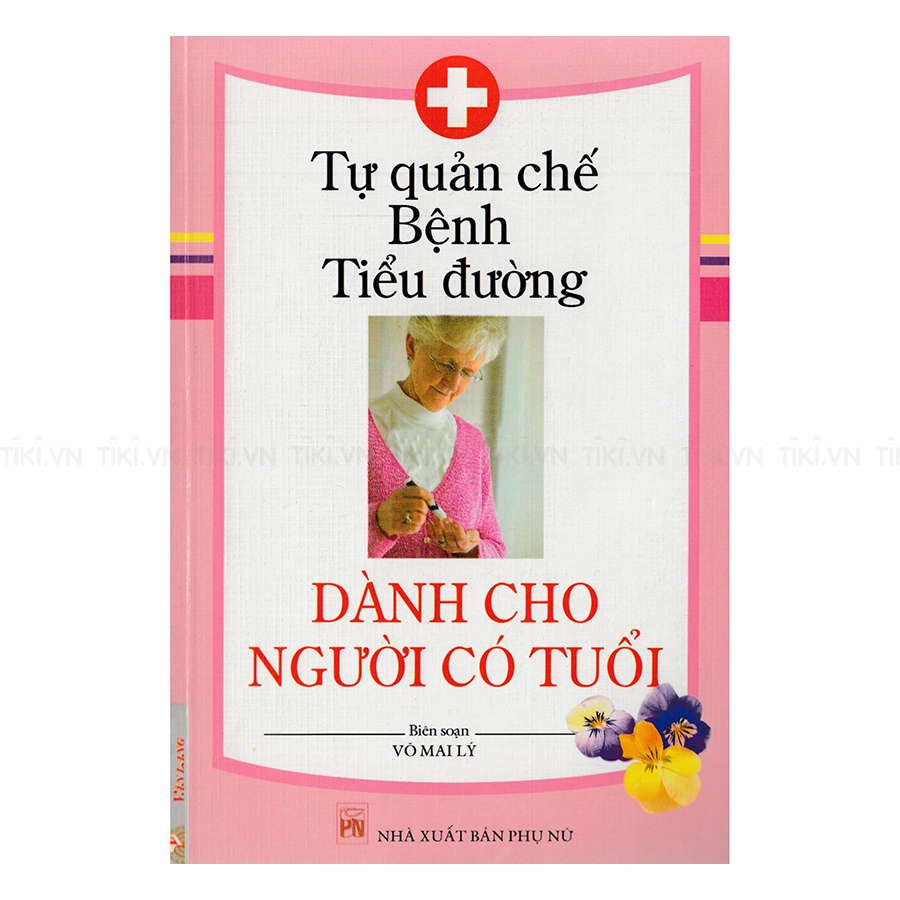 Tự Quản Chế Bệnh Tiểu Đường - Dành Cho Người Có Tuổi