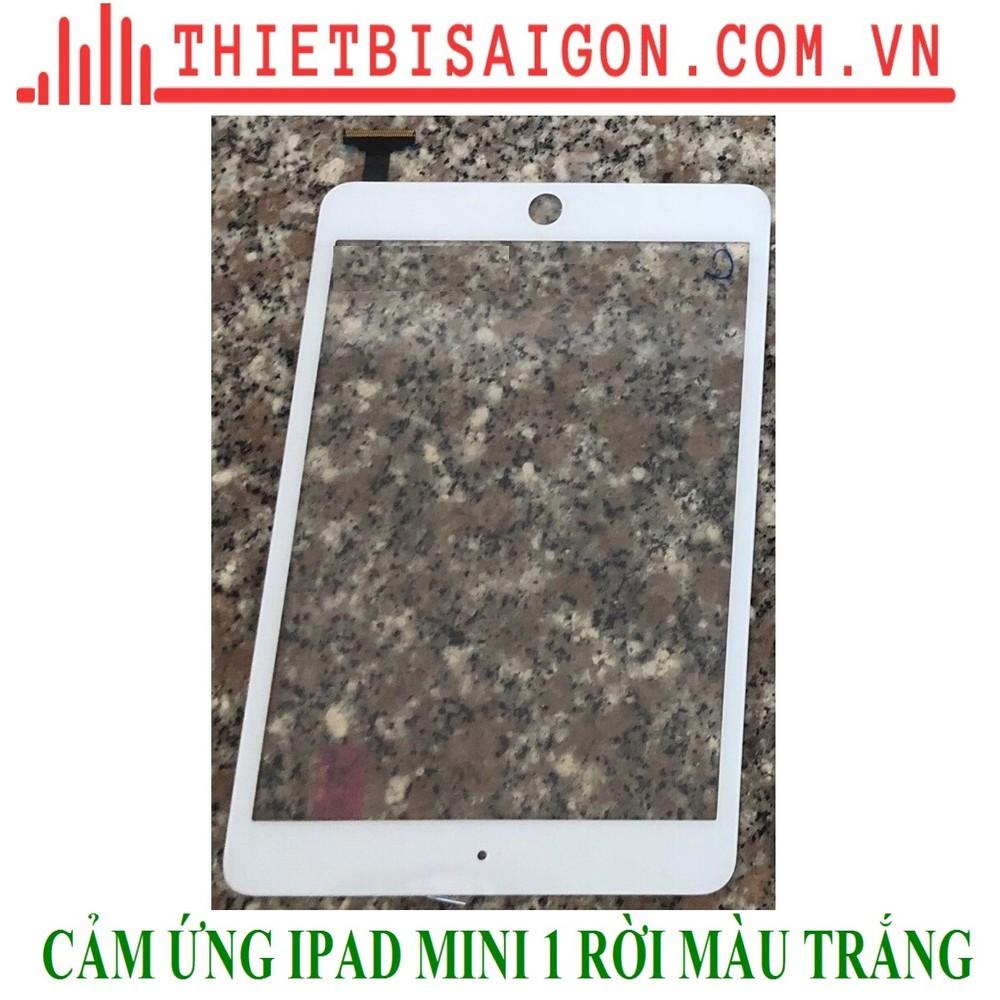 CẢM ỨNG IPAD MINI 1 RỜI MAU TRẮNG