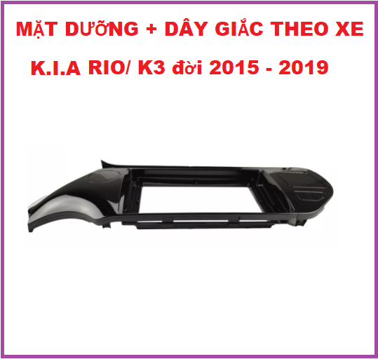 MẶT DƯỠNG K.I.A RIO/K3 đời 2015-2019 lắp vừa màn androi 9INCH kèm dây giắc theo xe...Mặt nạ dưỡng lắp màn 9in cho ô tô, xe hơi.