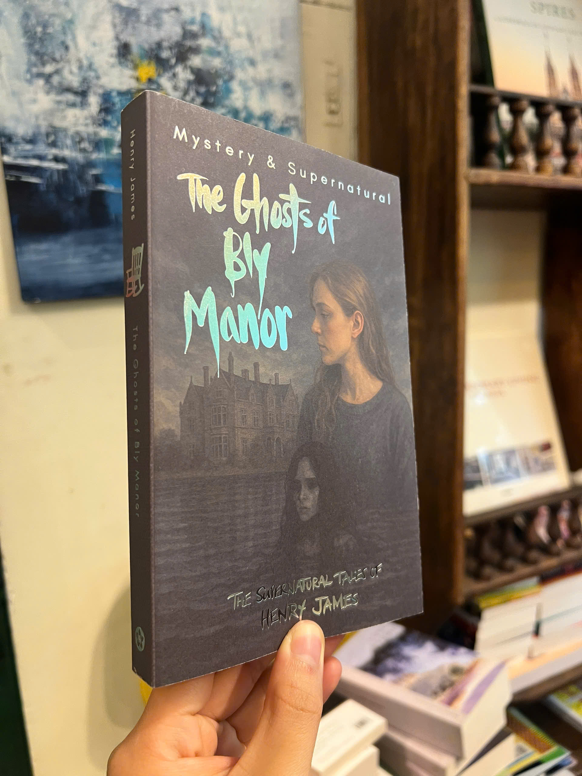 Sách - The Ghosts Of Bly Manor - Supernatural Tales of Henry James | Truyện ngắn Kinh dị Nhập khẩu