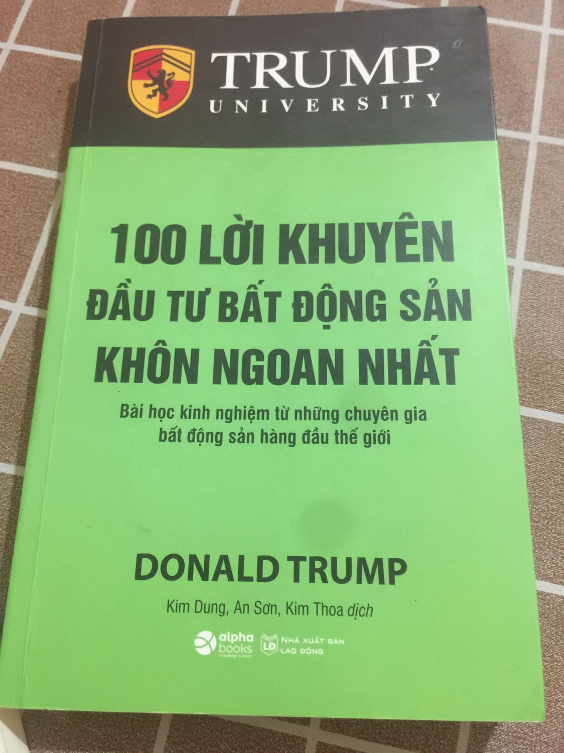 100 Lời Khuyên Đầu Tư Bất Động Sản Khôn Ngoan Nhất (Bài Học Kinh Nghiệm Từ Những Chuyên Gia Bất Động Sản Hàng Đầu Thế Giới) (Tái Bản)