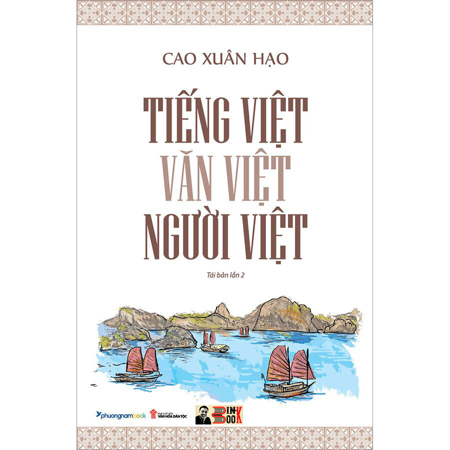 TIẾNG VIỆT - VĂN VIỆT - NGƯỜI VIỆT – Cao Xuân Hạo – Phương Nam Book – NXB Văn Hóa Dân Tộc