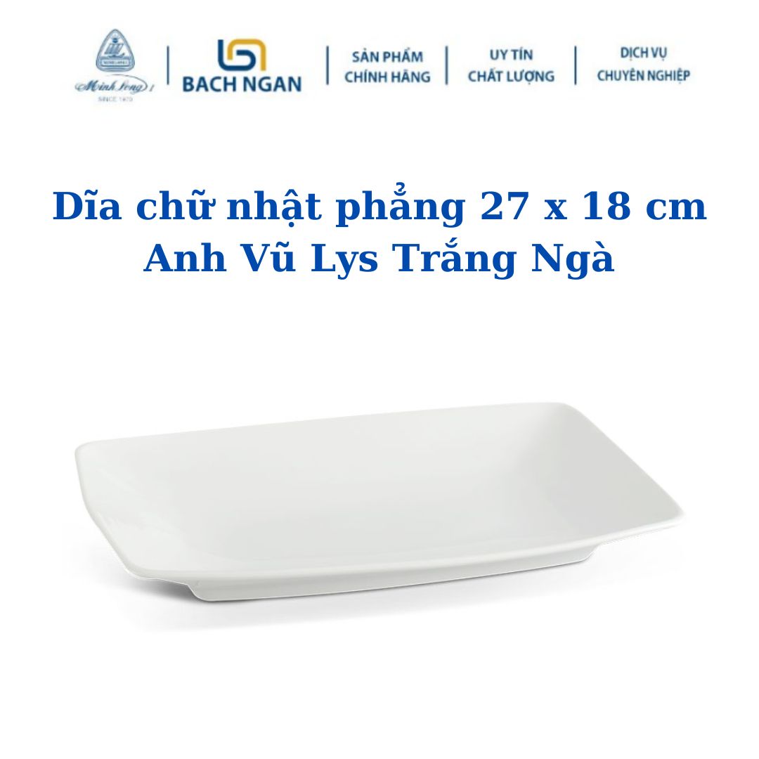 Dĩa chữ nhật phẳng 27 x 18 cm Anh Vũ Lys Trắng Ngà - Kiểu dáng đẹp, trang trí thức ăn hấp dẫn